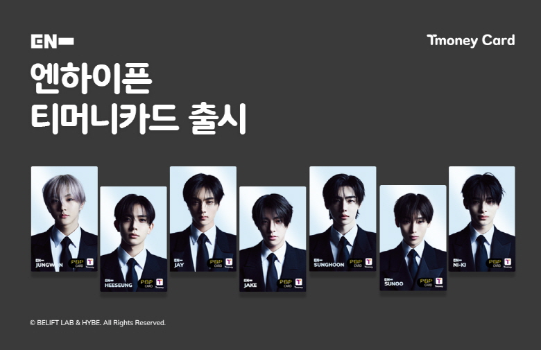Tmoney Card EN- 엔하이픈 티머니카드 출시 JUNGWON, HEESEUNG, JAY, JAKE, SUNGHOON, SUNOO, NI-KI ⓒBELIFT LAB&HYBE. All Rights Reserved.
